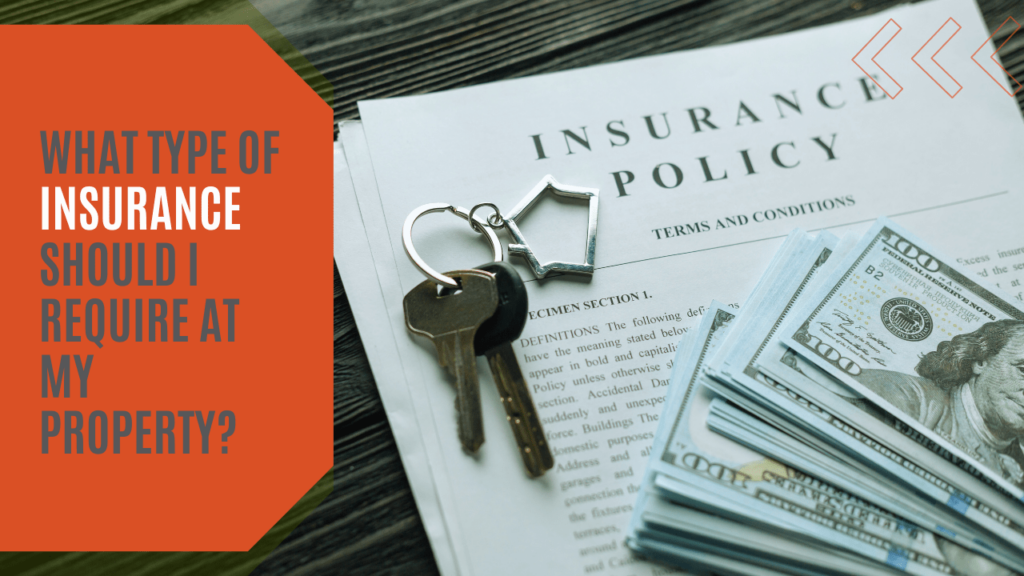 What Type of Insurance Should I Require at My Property? - Article Banner