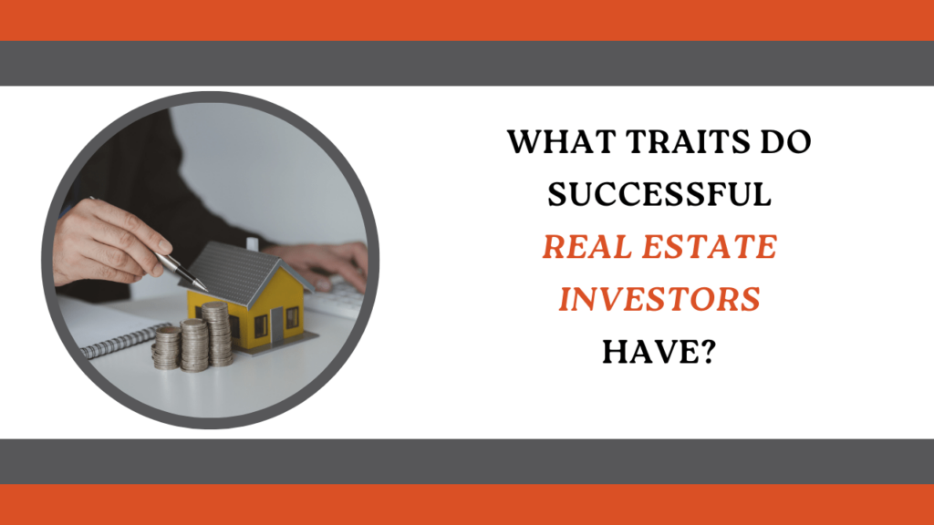 What Traits Do Successful Real Estate Investors Have? - Article Banner