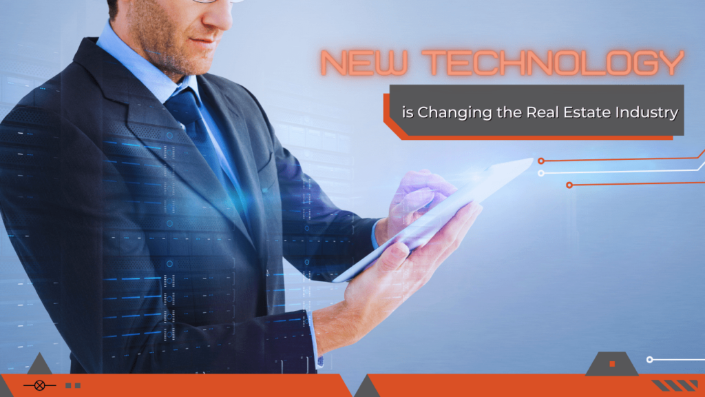 How The Use of New Technology is Changing the Real Estate Industry - Article Banner