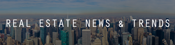 Real estate news and trends