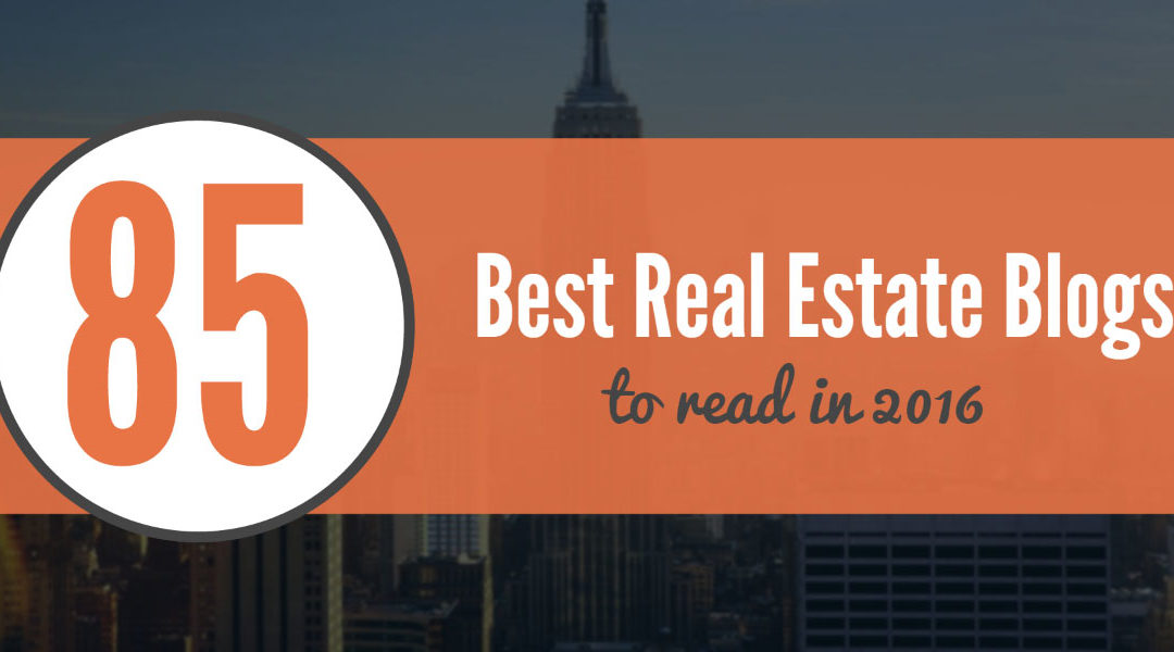 85 Best Real Estate Blogs of 2016 (By Category)