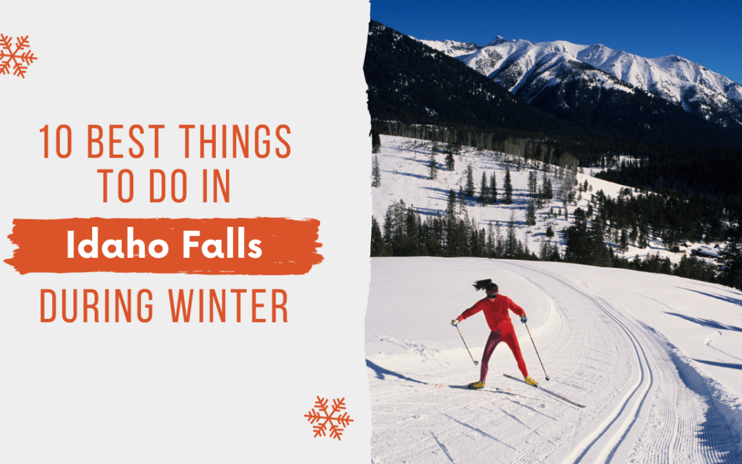 10 Best Things to Do in Idaho Falls during the Winter