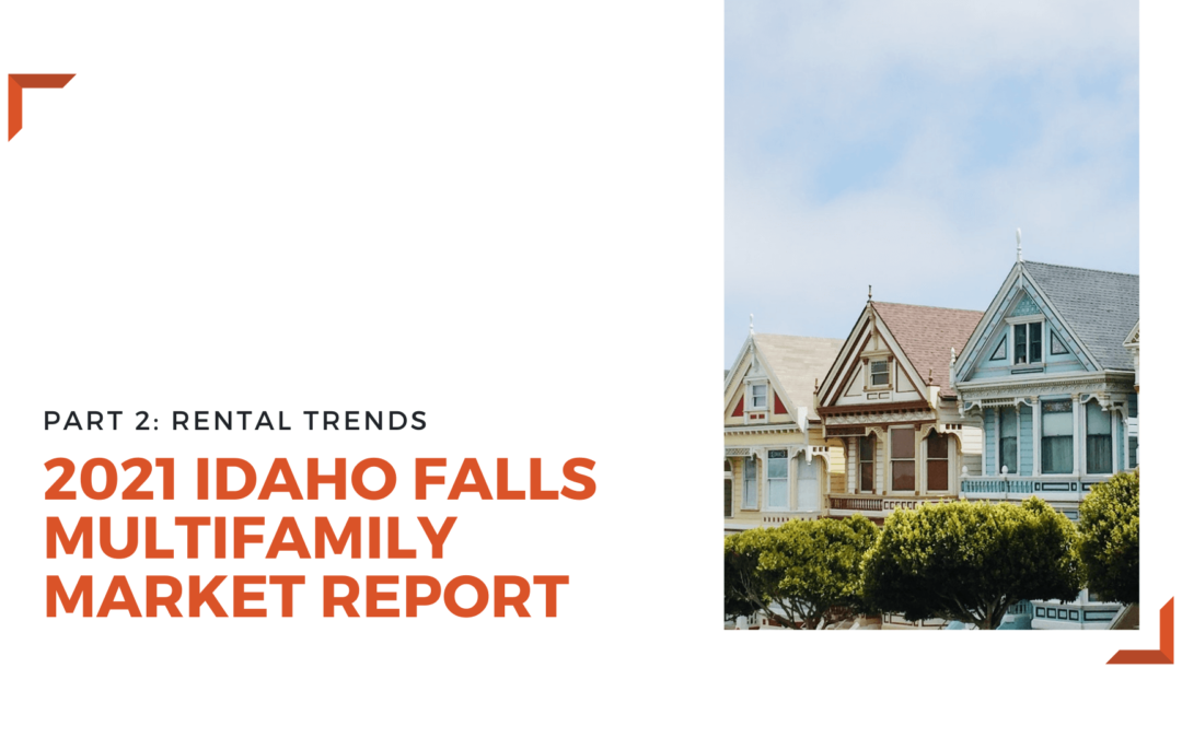 2021 Idaho Falls Multifamily Market Report | Part 2: Rental Trends