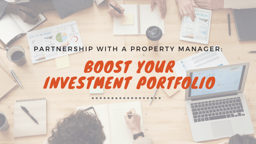 Partnership with a Property Manager Boost Your Investment Portfolio - article banner