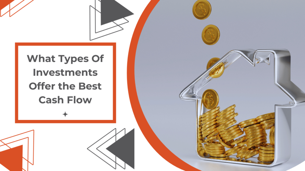What Types Of Investments Offer the Best Cash Flow - Article Banner