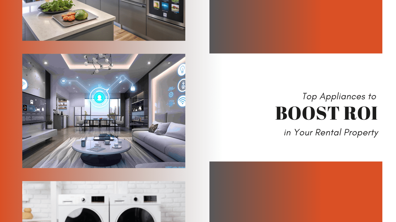 Top Appliances to Boost ROI in Your Rental Property